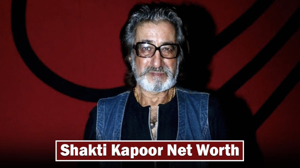 Shakti Kapoor Net Worth