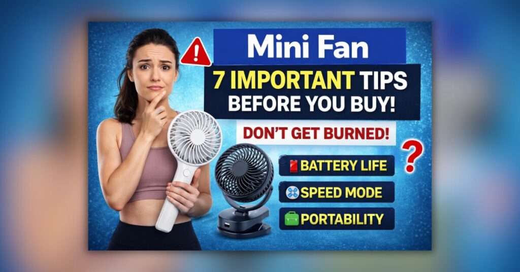 Mini Fan खरीदने से पहले 7 जरूरी टिप्स बताने वाला थंबनेल