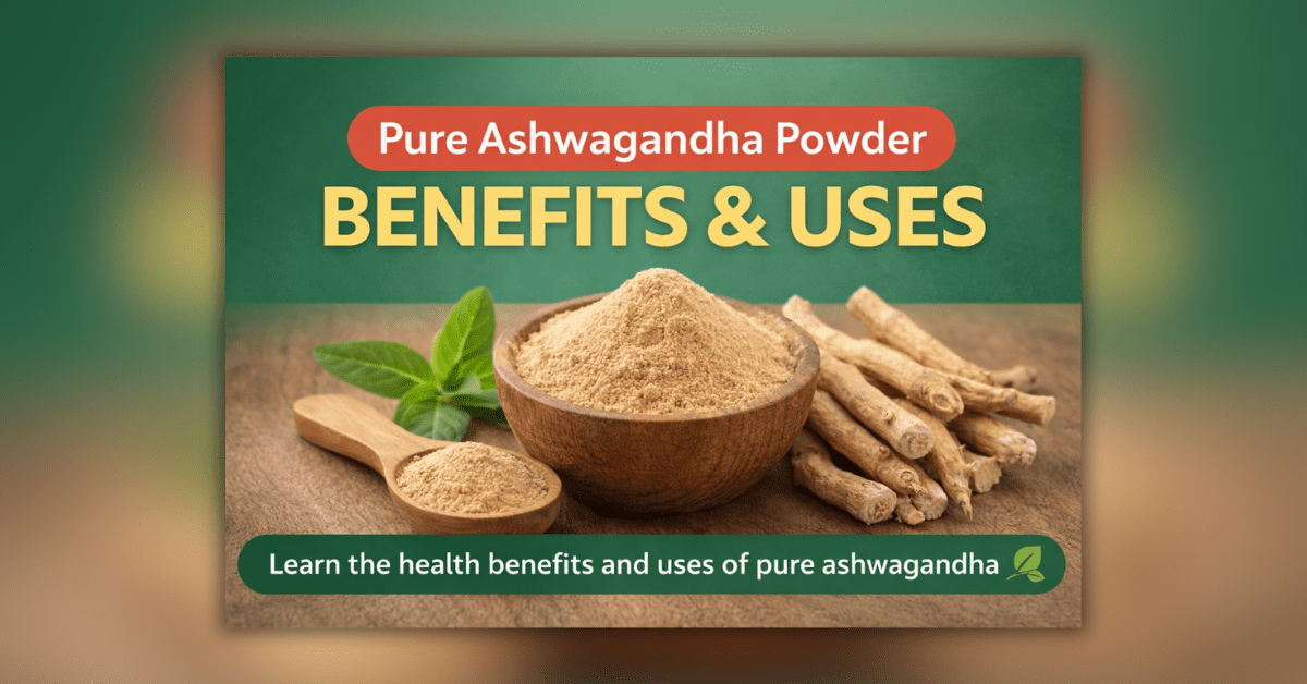 असली और शुद्ध अश्वगंधा पाउडर के फायदे और उपयोग