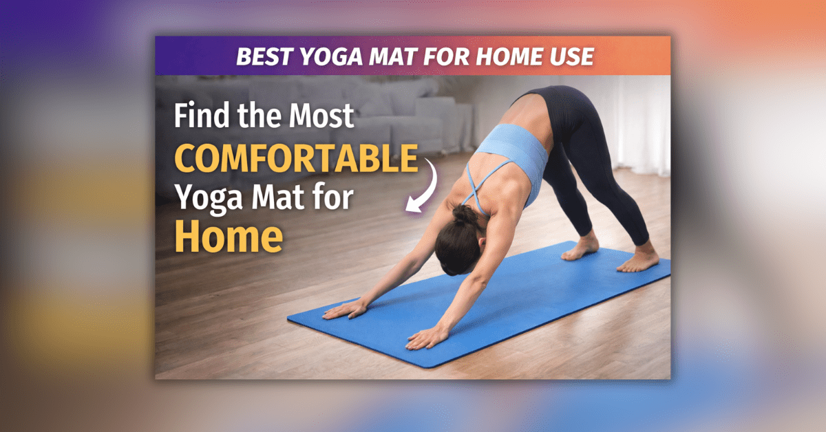घर पर योग करने के लिए आरामदायक नॉन-स्लिप योगा मैट