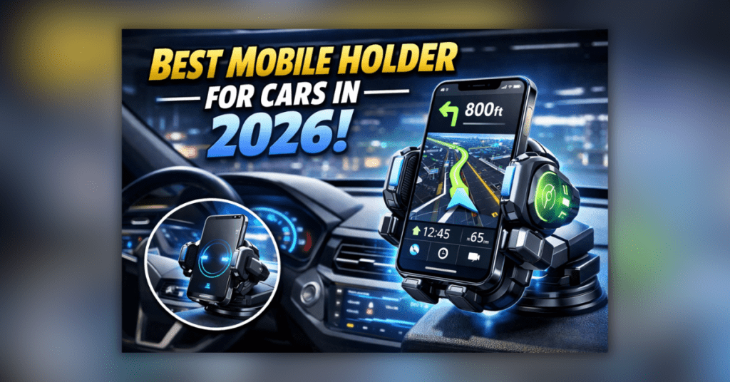 2026 में कार के लिए बेस्ट एक्सेसरीज़ और स्मार्ट गैजेट्स