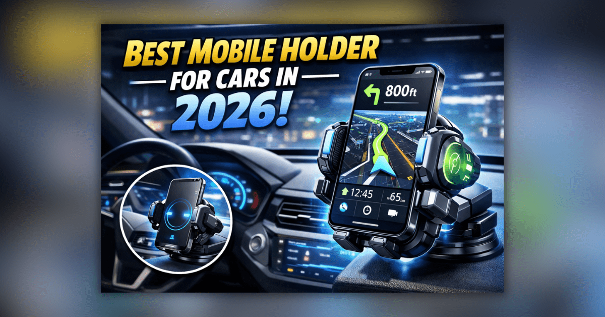 2026 में कार के लिए बेस्ट एक्सेसरीज़ और स्मार्ट गैजेट्स