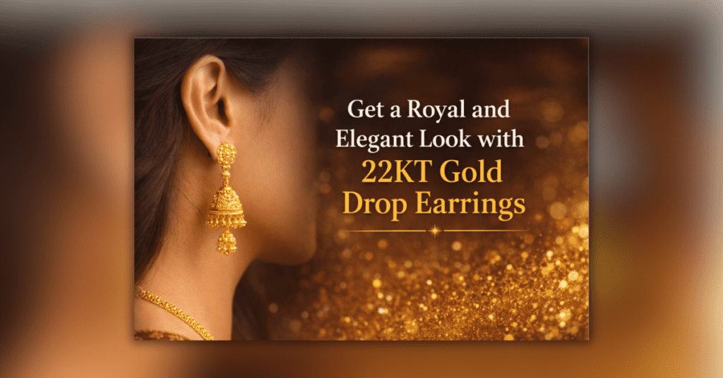 22KT Gold Drop Earrings महिलाओं के लिए 22KT गोल्ड ड्रॉप इयररिंग्स – रॉयल और एलीगेंट लुक