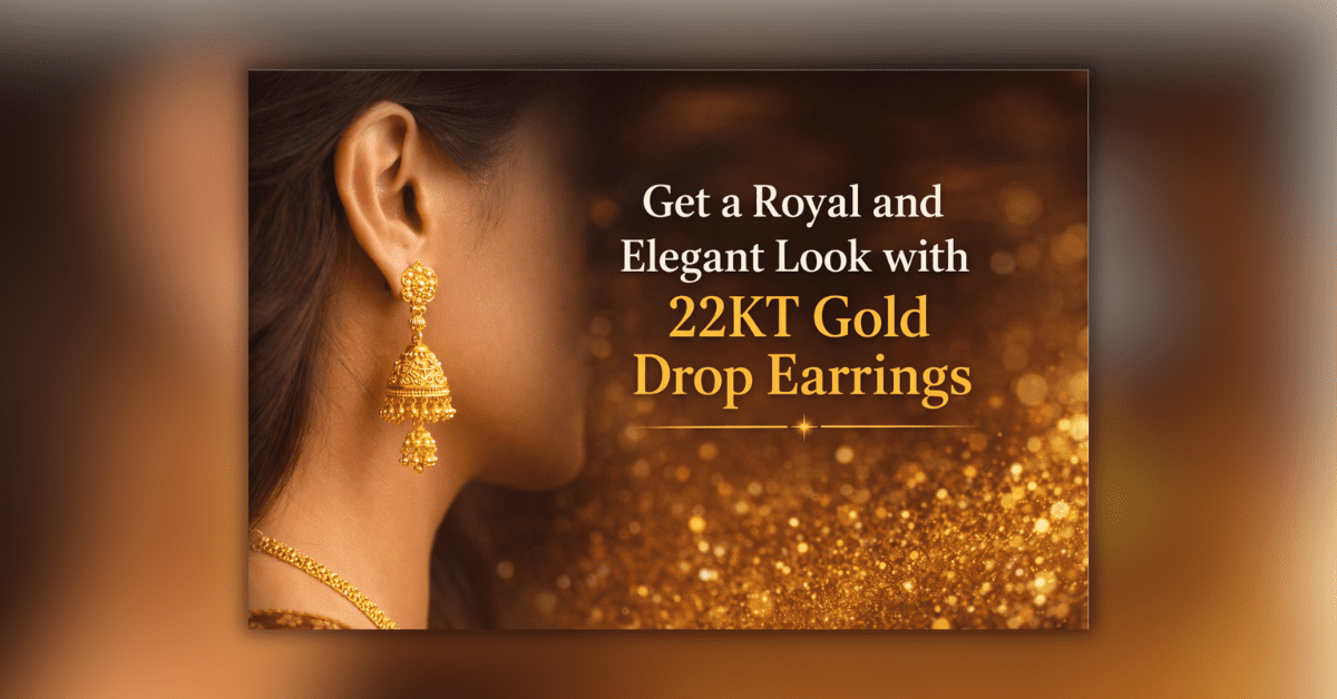 22KT Gold Drop Earrings महिलाओं के लिए 22KT गोल्ड ड्रॉप इयररिंग्स – रॉयल और एलीगेंट लुक