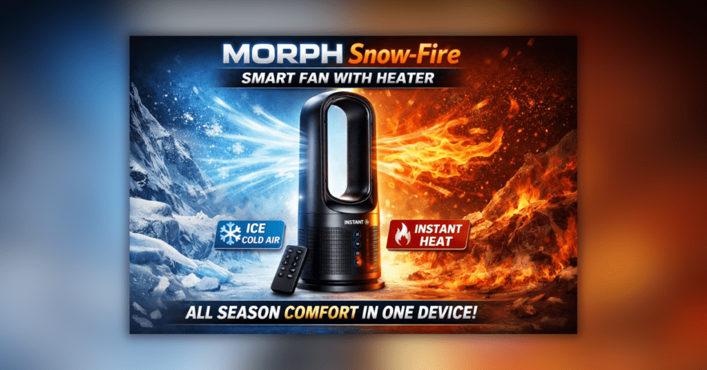 MORPH Snow-Fire Smart Fan with Heater जो तुरंत गर्म और ठंडी हवा देता है और हर मौसम में आराम प्रदान करता है