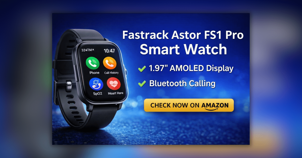 Fastrack Astor FS1 Pro smart watch with 1.97 inch AMOLED display and Bluetooth calling