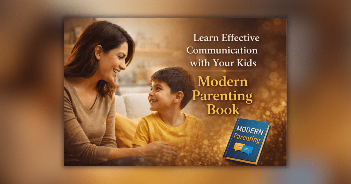 Modern Parenting Book से बच्चों के साथ सही बातचीत सीखें